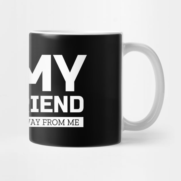 I Love My Girlfriend Funny Valentine Day Gifts For Boyfriend by TheMjProduction